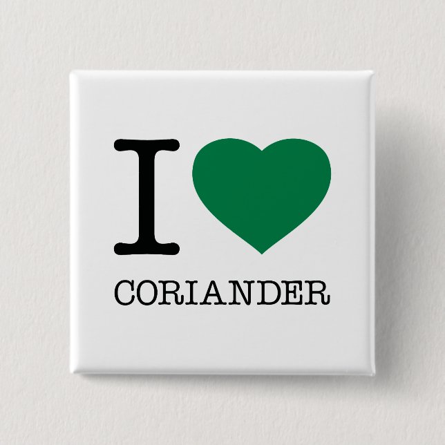 BÓTON QUADRADO 5.08CM EU AMO O CORIANDER (Frente)