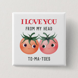 Bóton Quadrado 5.08cm Eu amo você da cabeça aos pés tomates fofos