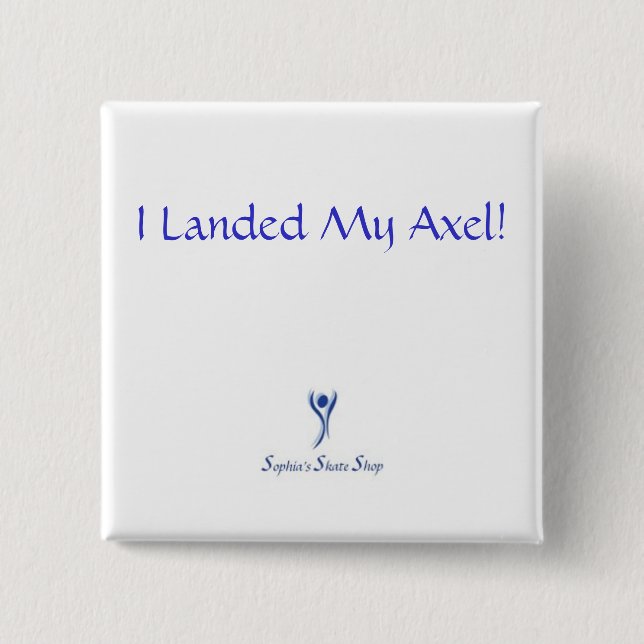 Bóton Quadrado 5.08cm Eu aterrei meu Axel! Botão - quadrado (Frente)