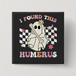 Bóton Quadrado 5.08cm Eu Encontrei Este Esqueleto de Fantasma de Hallowe