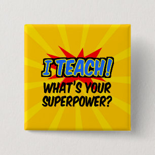 Bóton Quadrado 5.08cm Eu ensino o que é seu professor do super-herói d