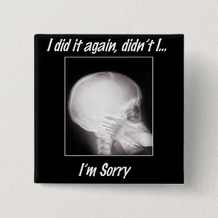 Bóton Quadrado 5.08cm Eu fiz de novo, não fiz? Eu sinto muito