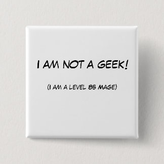 Bóton Quadrado 5.08cm Eu não sou um geek!