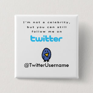 Bóton Quadrado 5.08cm Eu não sou uma celebridade… sigo-me no Twitter