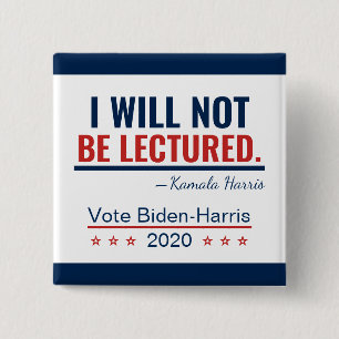 Bóton Quadrado 5.08cm Eu Não Vou Ser Aconselhado Cote Kamala Harris 2020