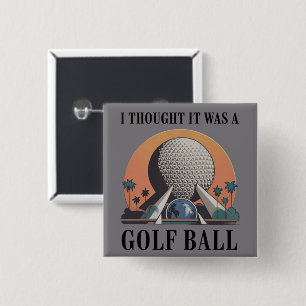 Bóton Quadrado 5.08cm Eu pensei que era uma bola de golfe Amante de golf