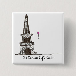 Bóton Quadrado 5.08cm Eu sonho de Paris, 2
