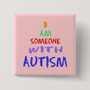 BÓTON QUADRADO 5.08CM "EU SOU ALGUÉM COM AUTISMO "