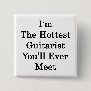 Bóton Quadrado 5.08cm Eu sou o Guitarrista mais Quente que você jamais c