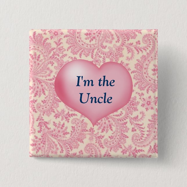 Bóton Quadrado 5.08cm "Eu sou o tio" rosa (Frente)