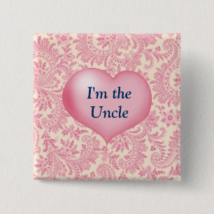 Bóton Quadrado 5.08cm "Eu sou o tio" rosa