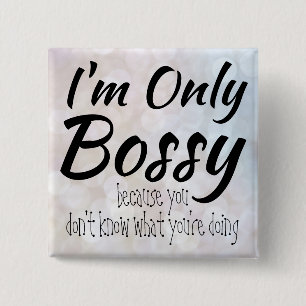 Bóton Quadrado 5.08cm Eu sou somente Bokeh Bossy