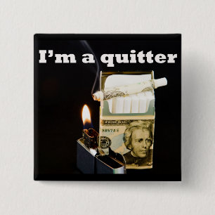 Bóton Quadrado 5.08cm Eu sou um quitter
