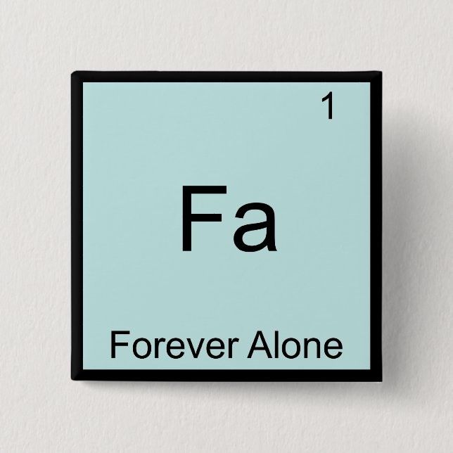 Bóton Quadrado 5.08cm Fa - Para Sempre Só Elemento Divertido Meme Químic (Frente)