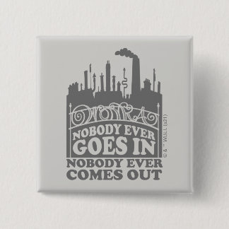 Bóton Quadrado 5.08cm Fábrica Willy Wonka - Nunca Ninguém Entra