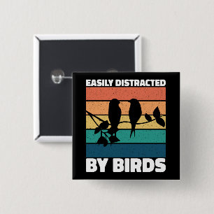 Bóton Quadrado 5.08cm Fácil Distração Por Aves Cute Bird Ownership Engra