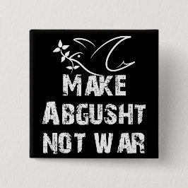 Bóton Quadrado 5.08cm Fazer Abgusht não Guerra
