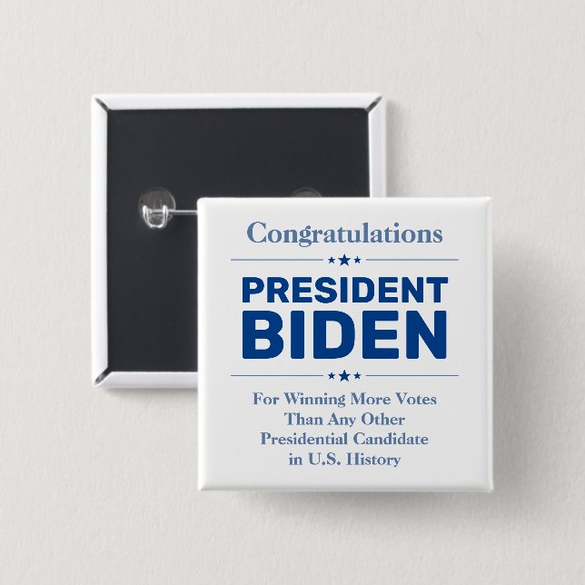 Bóton Quadrado 5.08cm Felicita o Presidente Biden, Candidato Mais Votado (Frente & Verso)