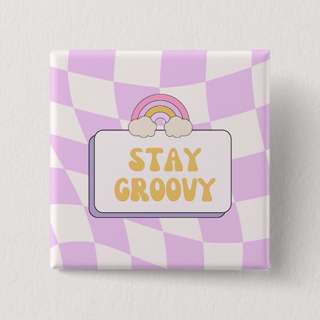Bóton Quadrado 5.08cm Fique Groovy (Frente)
