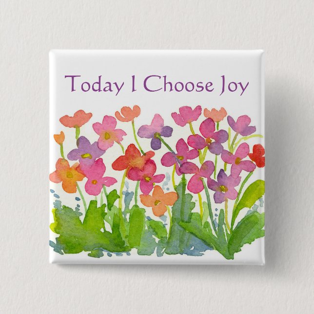 Bóton Quadrado 5.08cm Flores de Aquarela Rosa Hoje Eu Escolho Alegria (Frente)