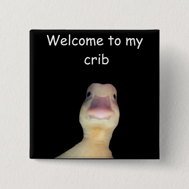 Bóton Quadrado 5.08cm Funny Duck Meme – “Welcome to My Crib” Cute Animal (Frente)
