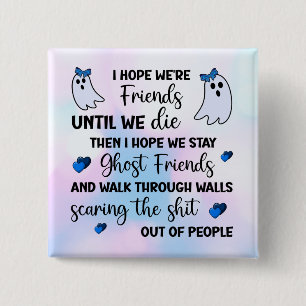 Bóton Quadrado 5.08cm Ghost Friends Forever