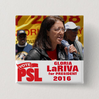 Bóton Quadrado 5.08cm Gloria LaRiva para o presidente 2016