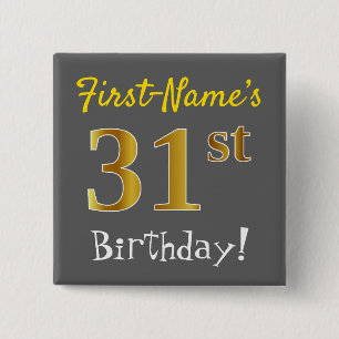 Bóton Quadrado 5.08cm Gray, Faux Gold 31st Birthday, With Custom Name