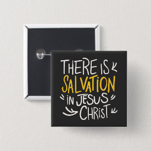 Bóton Quadrado 5.08cm Há salvação em Jesus Cristo