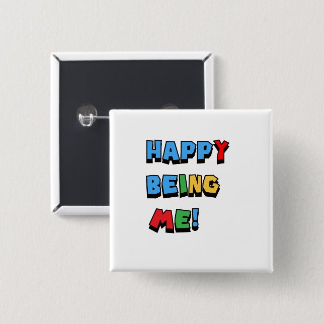 Bóton Quadrado 5.08cm Happy Being Me Button (Frente & Verso)