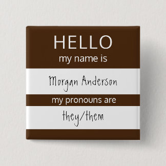 Bóton Quadrado 5.08cm HELLO Personalizado Meu Nome Pronounes É Crachá