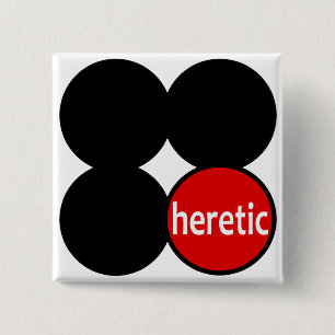 Bóton Quadrado 5.08cm Heretic redondo em um botão quadrado