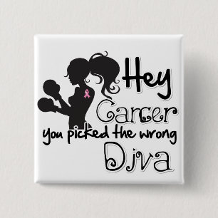Bóton Quadrado 5.08cm Hey cancro da mama você escolheu a diva errada