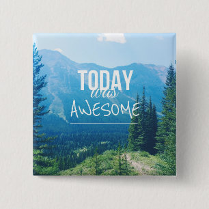 Bóton Quadrado 5.08cm Hoje era impressionante