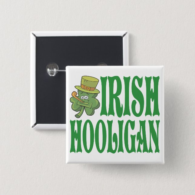 Bóton Quadrado 5.08cm Hooligan irlandês (Frente & Verso)