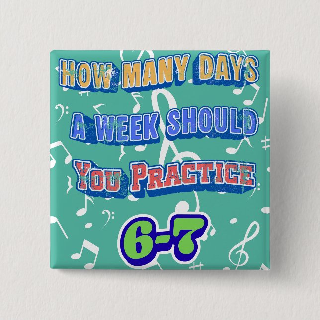 Bóton Quadrado 5.08cm How Many Days A Week Should You Practice (Frente)