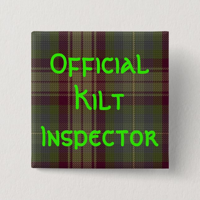 Bóton Quadrado 5.08cm "Inspector oficial do Kilt " (Frente)