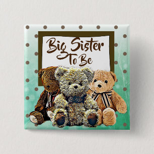 Bóton Quadrado 5.08cm Irmã Grande para ser Chá de fraldas do Urso de Ted