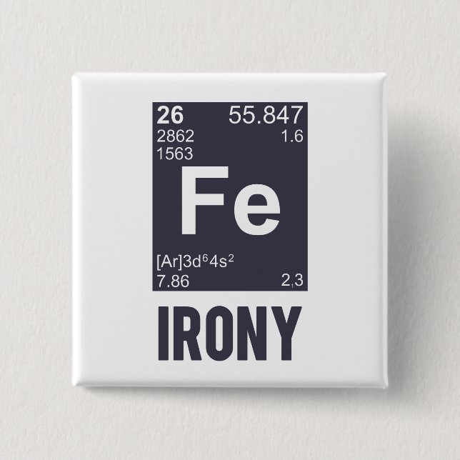 Bóton Quadrado 5.08cm Ironia irónica do FE do elemento químico (Frente)