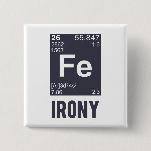 Bóton Quadrado 5.08cm Ironia irónica do FE do elemento químico