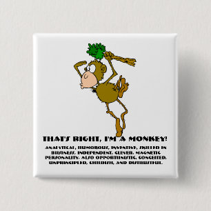 Bóton Quadrado 5.08cm Isso mesmo, eu sou um macaco