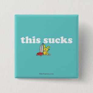 Bóton Quadrado 5.08cm Isto suga