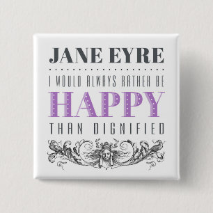 Bóton Quadrado 5.08cm Jane Eyre Citação - Eu Sempre Preferencialmente Fe