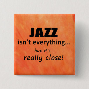 Bóton Quadrado 5.08cm Jazz não é tudo