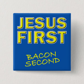 Bóton Quadrado 5.08cm Jesus Cristão Primeiro Bacon Segundo