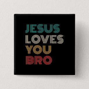 Bóton Quadrado 5.08cm Jesus Te Ama Irmão, Faith Cristã Engraçado Retro