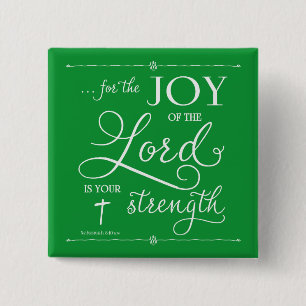 Bóton Quadrado 5.08cm Joy of the Lord - Nehemiah 8:10