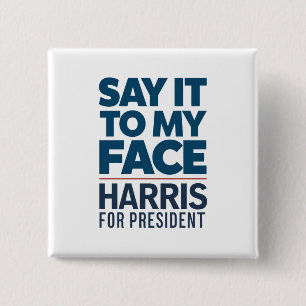 Bóton Quadrado 5.08cm Kamala Harris 2024 Diga Isso Na Minha Cara 
