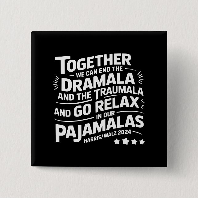Bóton Quadrado 5.08cm Kamala Harris 2024 Podemos Acabar Com Dramala Trau (Frente)