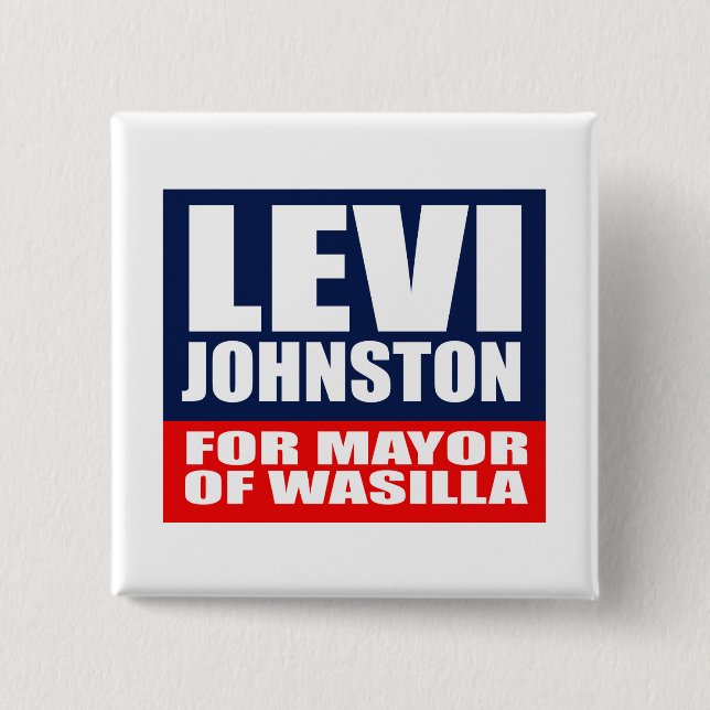 BÓTON QUADRADO 5.08CM LEVI JOHNSTON PARA O MAYOR WASILLA (Frente)